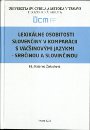 Lexikálne osobitosti slovenčiny v komparácii s väčšinovými jazykmi – srbčinou a slovinčinou